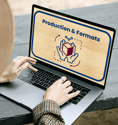 Production and Formats